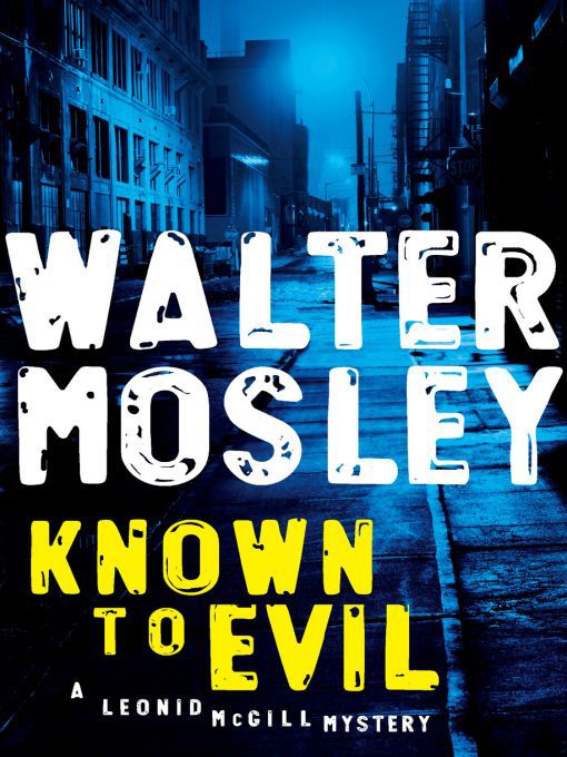 Title details for Known to Evil by Walter Mosley - Wait list